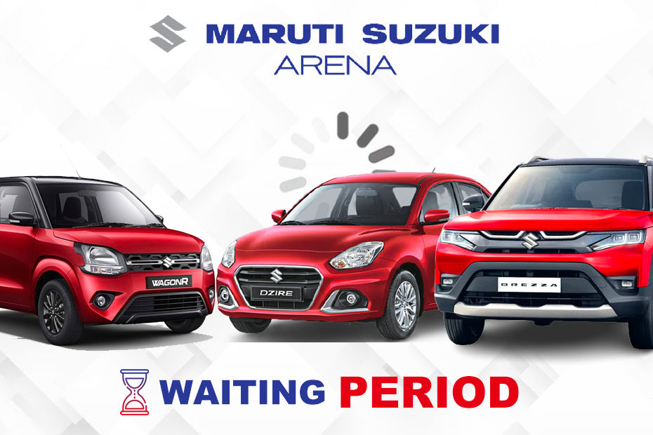 Maruti Arena cars waiting period
