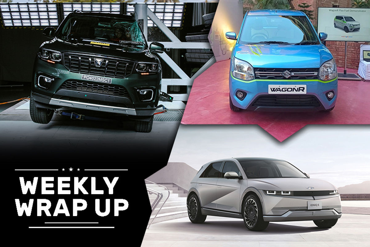 Weekly Wrap Up: Scorpio N, Ioniq 5 and Flex-Fuel Wagon R