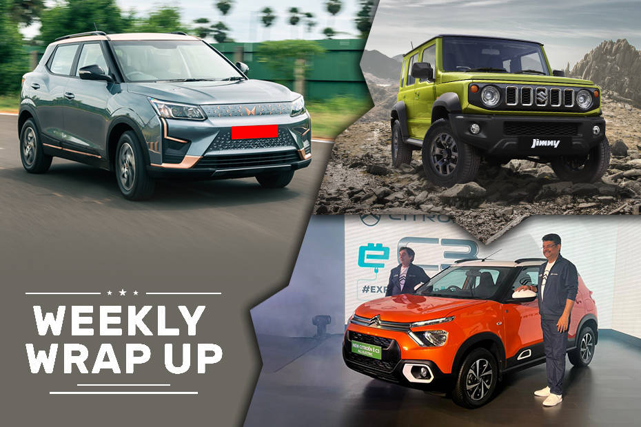 Weekly Wrap Up: XUV400EV, Maruti Jimny and Citroen eC3