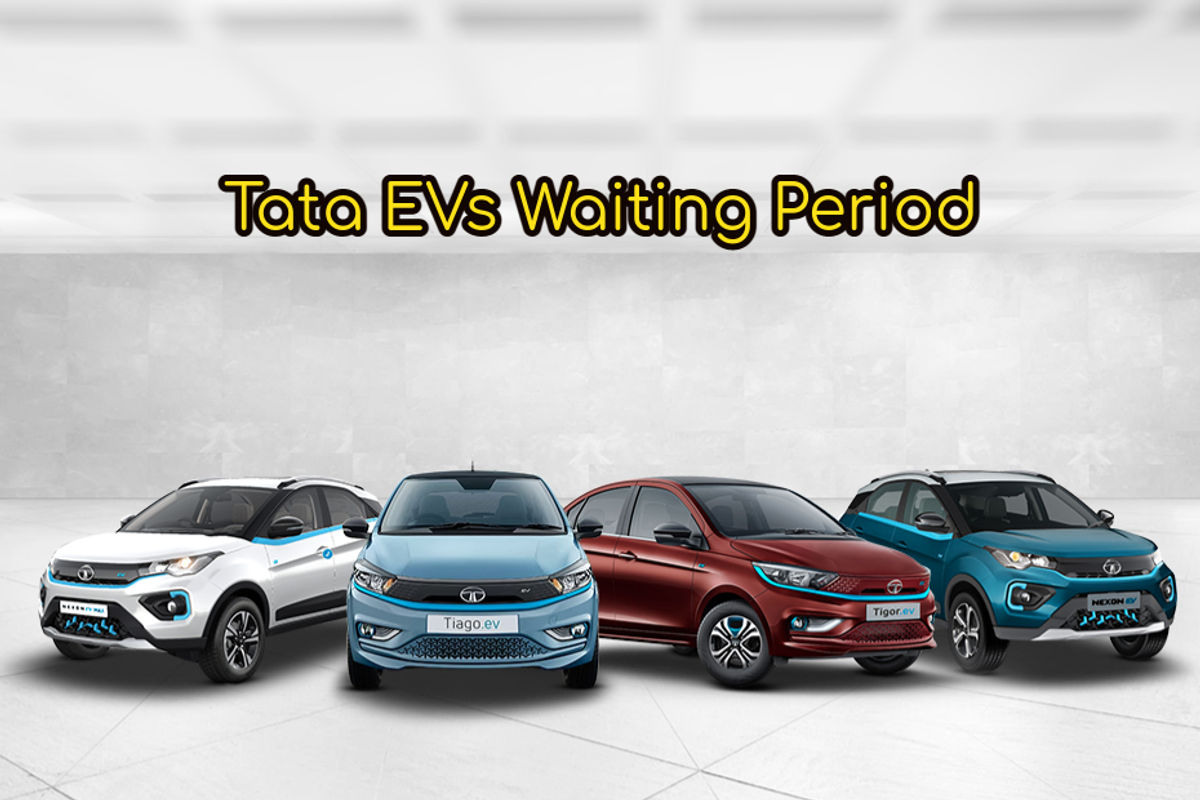 Tata EVs Waiting Period