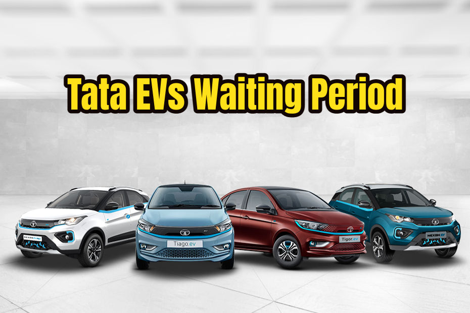 Tata EVs Waiting Period
