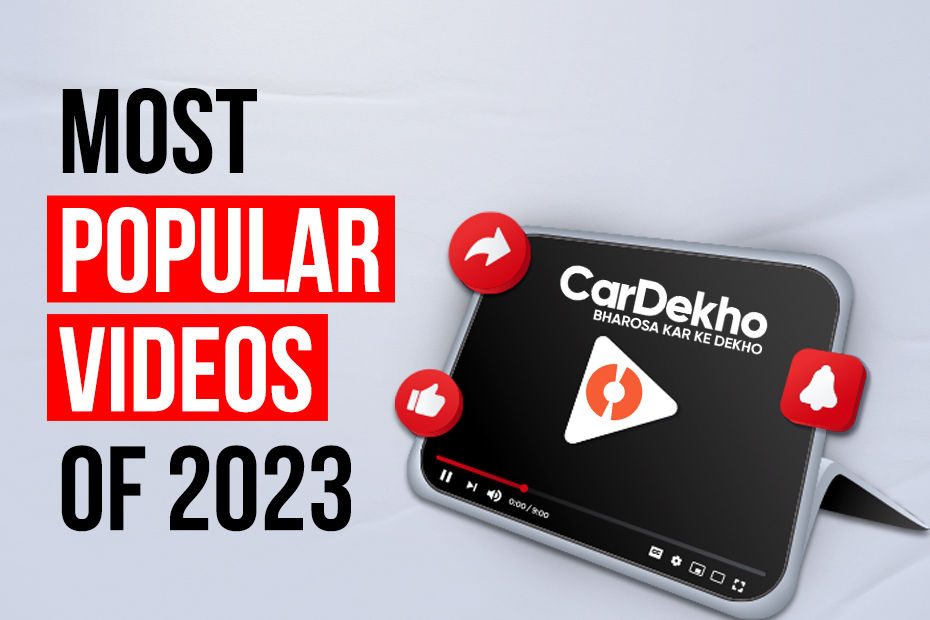 Most-watched CarDekho YouTube videos of 2023