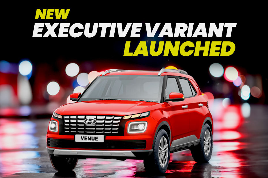 Hyundai Venue Executive variant launched