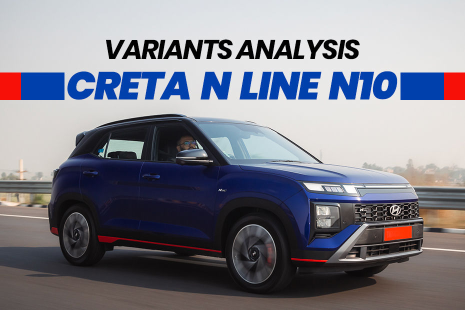 Hyundai Creta N Line N10 variant explained