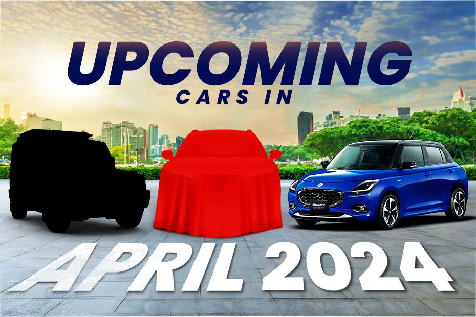 Upcoming cars in April 2024