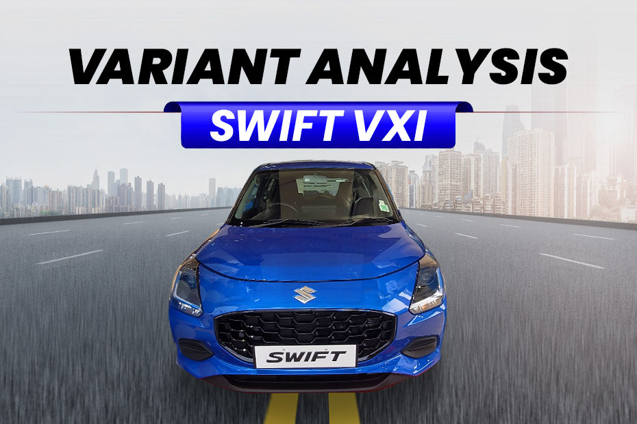 2024 Maruti Swift Vxi variant explained