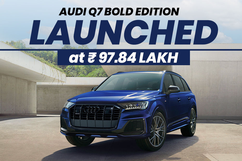 Audi Q7 Bold Edition Launched