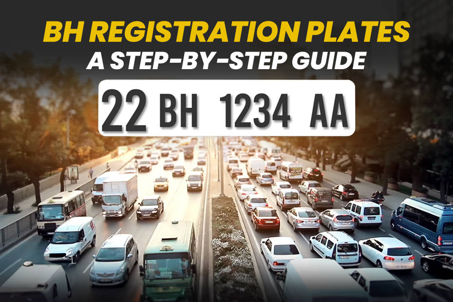 BH Registration Plates: A Step-by-Step Guide to Apply