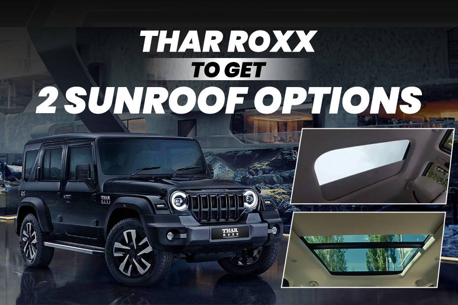 Mahindra Thar Roxx will get two sunroof options