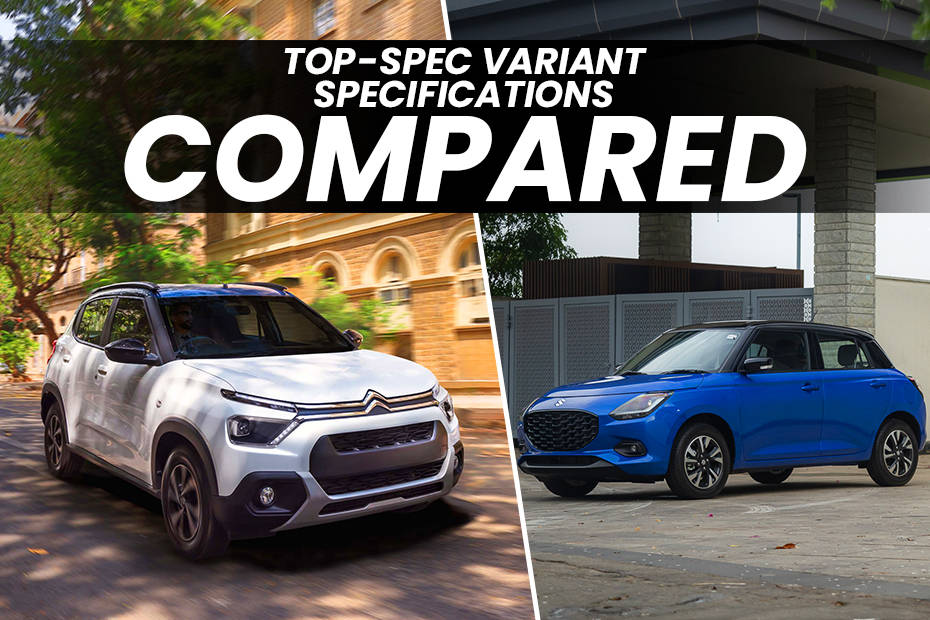 Citroen C3 Shine variant vs Maruti Swift ZXi+ variant specifications compared