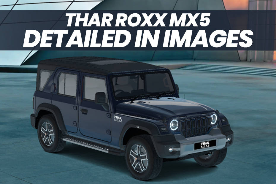 Mahindra Thar Roxx MX5 variant explained in 10 images