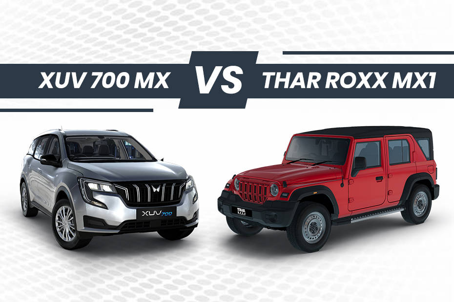 5 Door Mahindra Thar Roxx MX1 vs Mahindra XUV700 MX