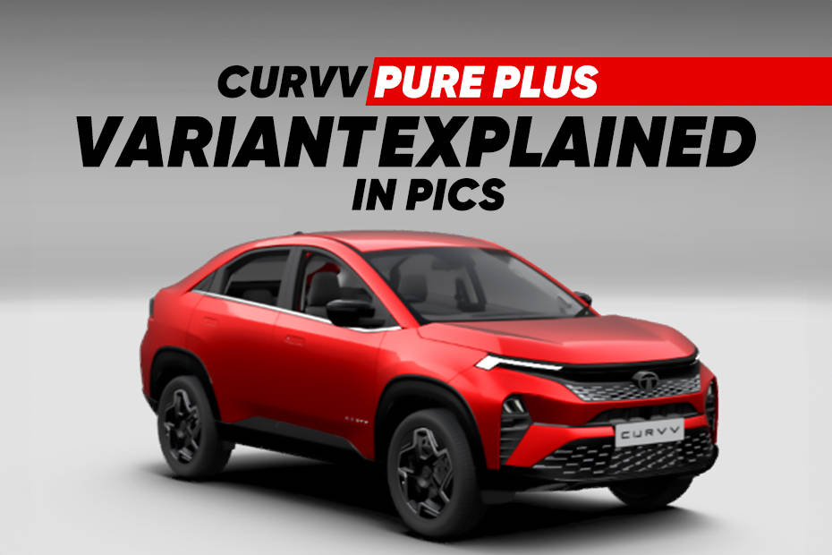 Tata Curvv Pure Plus variant explained in pics