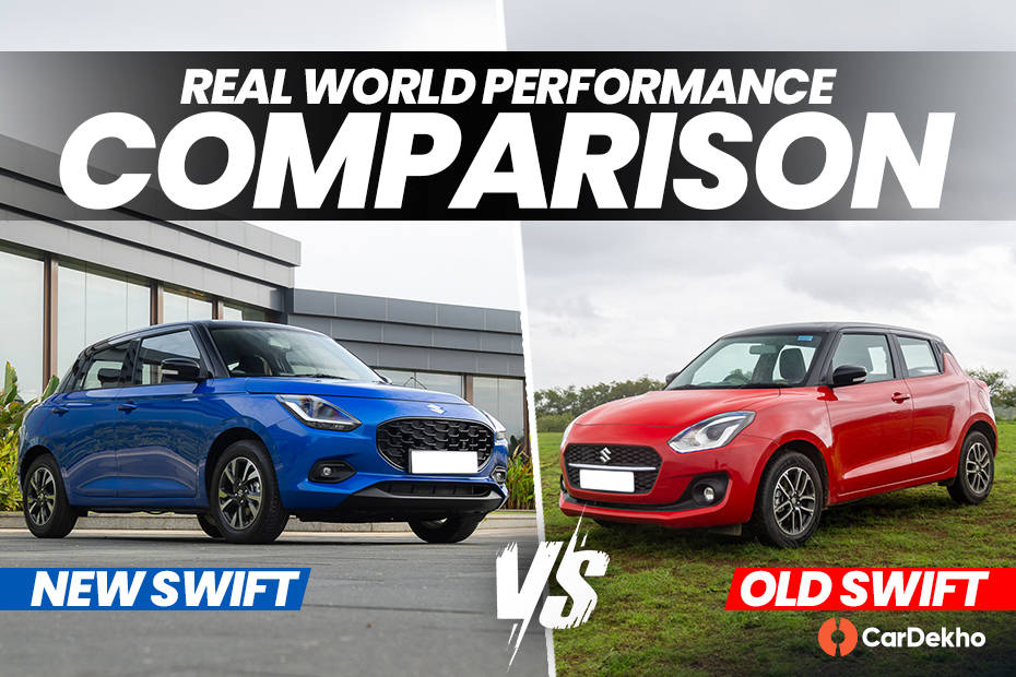 2024 Maruti Swift vs Old Swift: Real World Performance Comparison ...