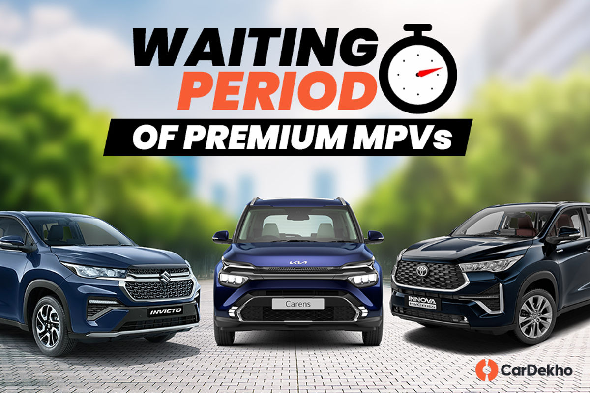 waiting period on premium MPVs waiting period on premium MPVs