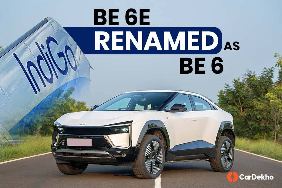 Mahindra BE 6e name changed to BE 6