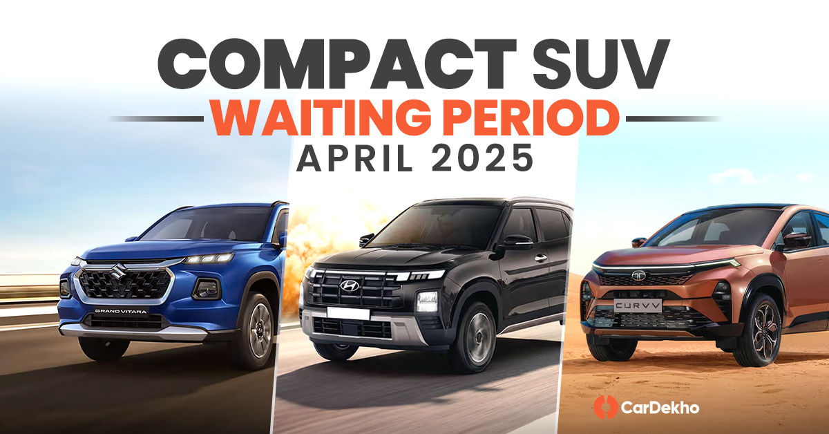Compact SUV waiting period April 2025 Compact SUV waiting period April 2025