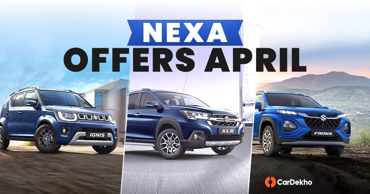 Maruti Nexa Offers April 2025 
