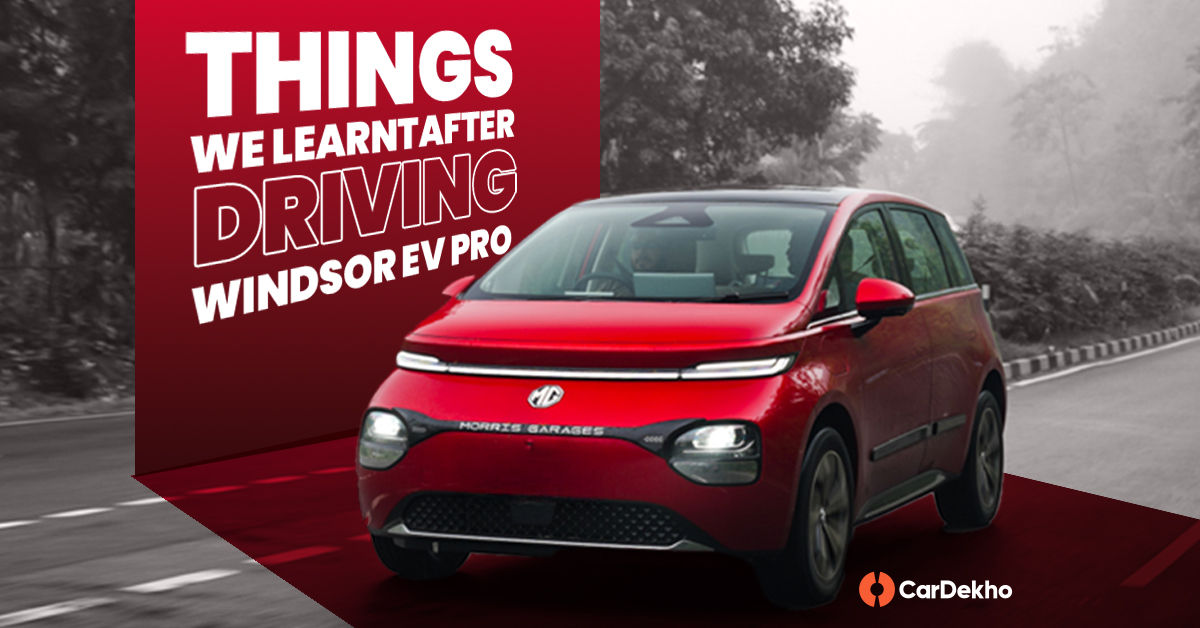 5 things we learnt after driving MG Windsor EV Pro 5 things we learnt after driving MG Windsor EV Pro