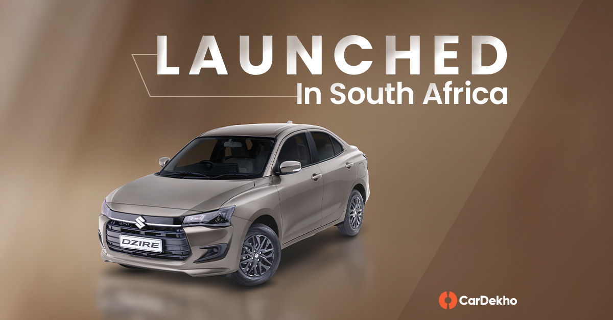 Maruti Suzuki Dzire Launched In South Africa Maruti Suzuki Dzire Launched In South Africa