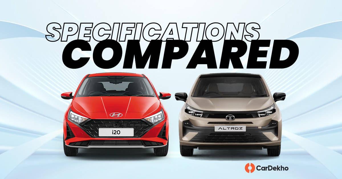 2025 Tata Altroz ve Hyundai i20: Specifications Compared
