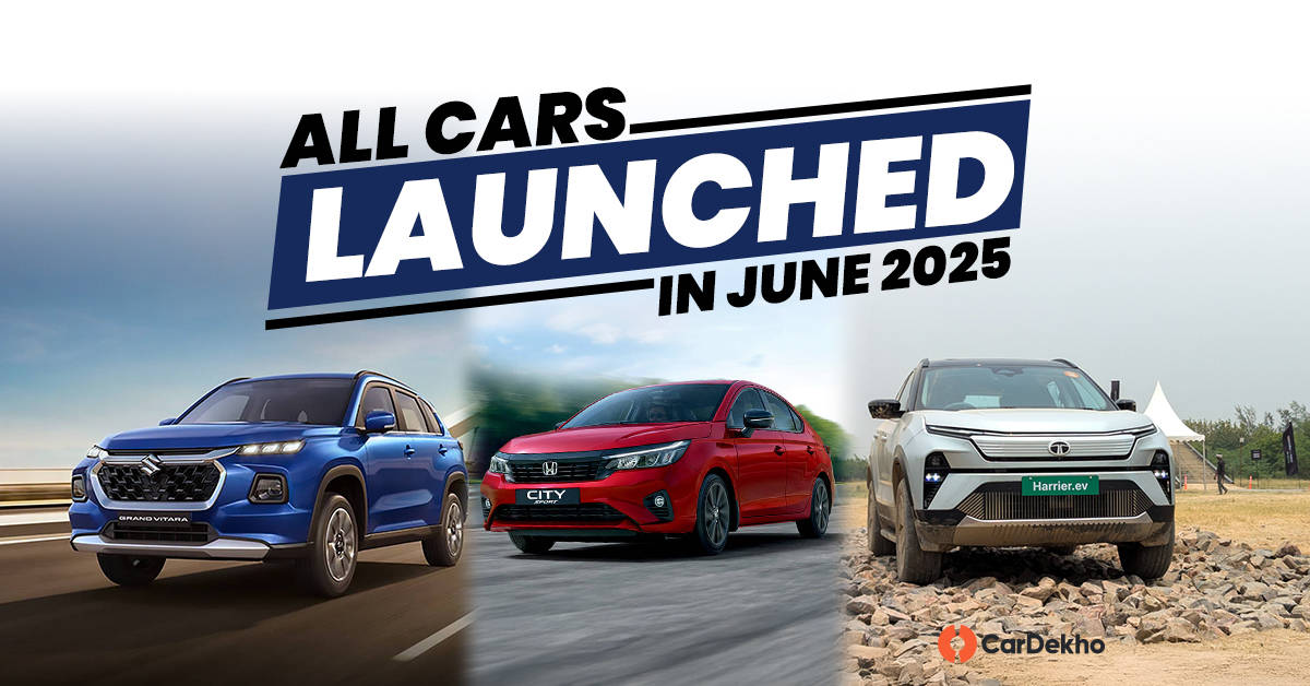 All cars launched in June 2025