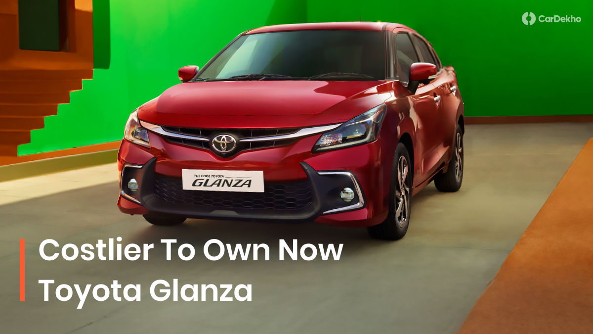 Toyota Glanza prices hiked by up to Rs 12,000