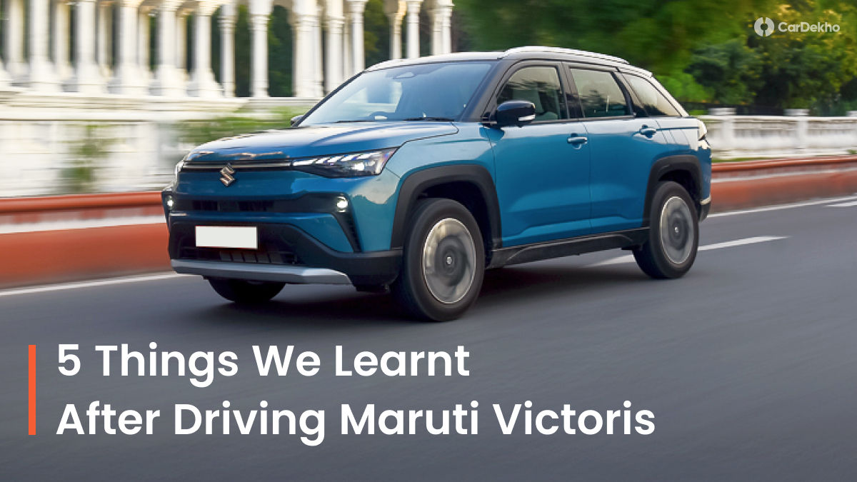 Maruti Victoris: 5 Things We Learnt After Driving It Maruti Victoris: 5 Things We Learnt After Driving It