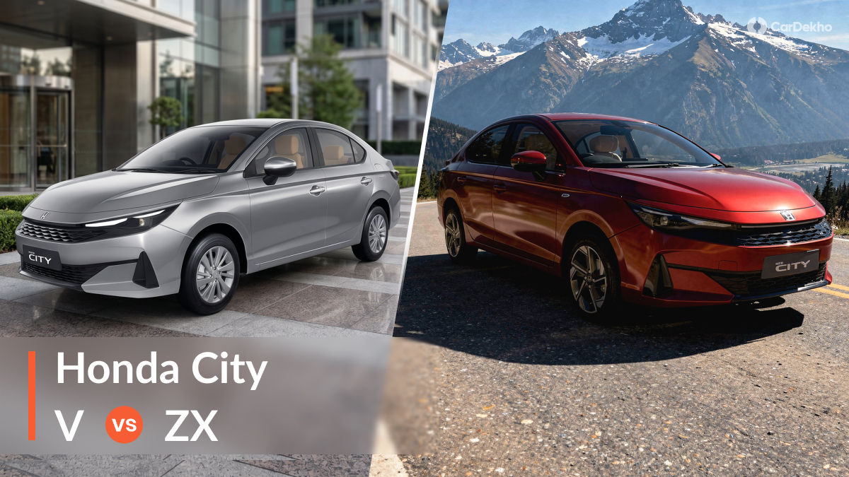 Honda City V vs ZX: Price, Features, Design, Interior, Safety, And