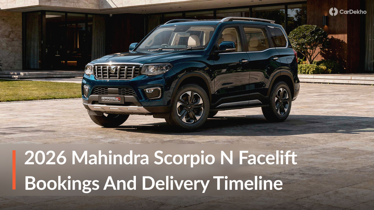 Mahindra Scorpio N Facelift Booking details and delivery timeline
