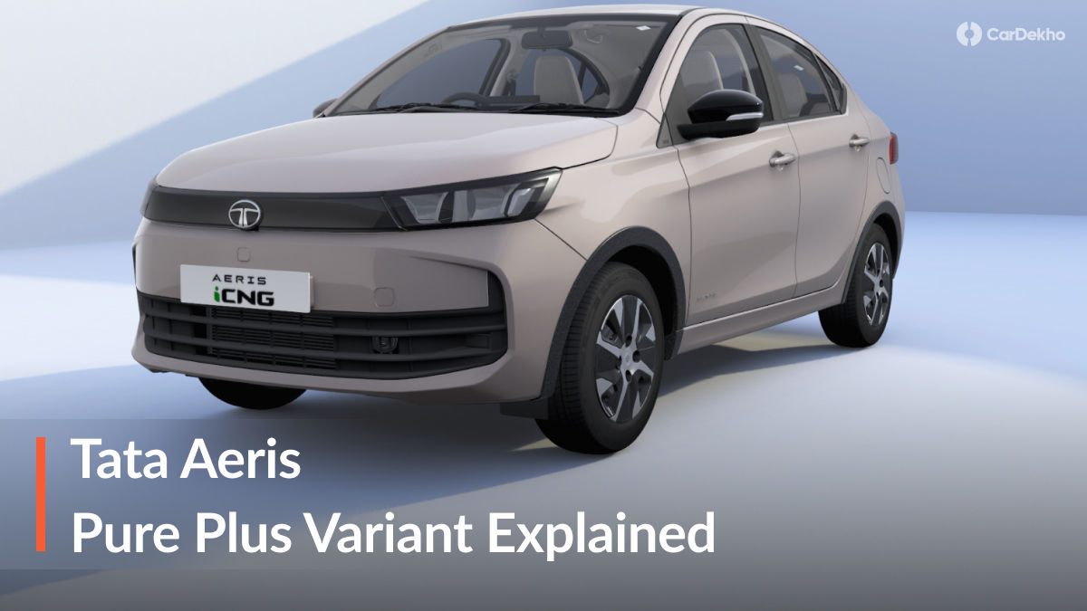 2026 Tata Aeris Pure Plus Variant Explained