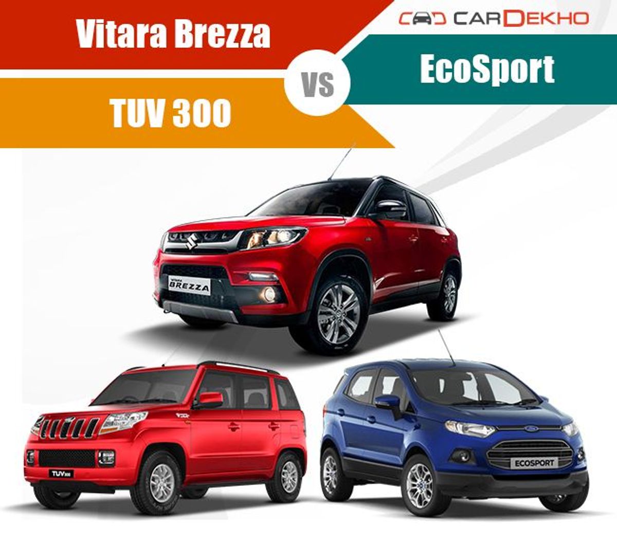 Maruti Vitara Brezza Vs Ford EcoSport Vs Mahindra TUV300 Maruti Vitara Brezza Vs Ford EcoSport Vs Mahindra TUV300