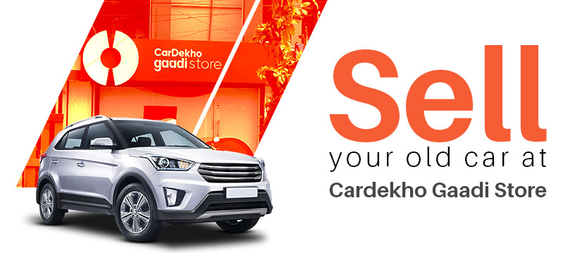 Sell Your Car at CarDekho Gaadi Store Sell Your Car at CarDekho Gaadi Store